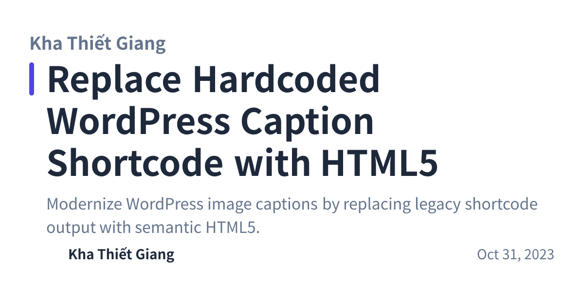 Share preview for Replace Hardcoded WordPress Caption Shortcode with HTML5